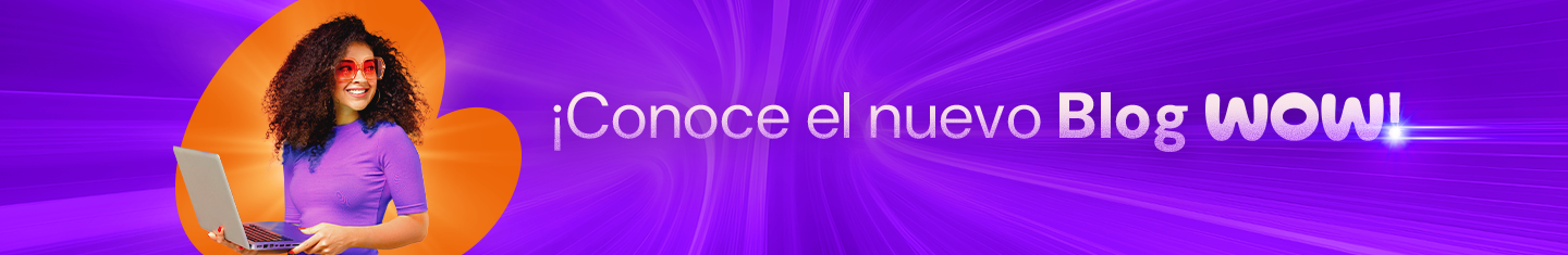 Conoce el nuevo Blog WOW